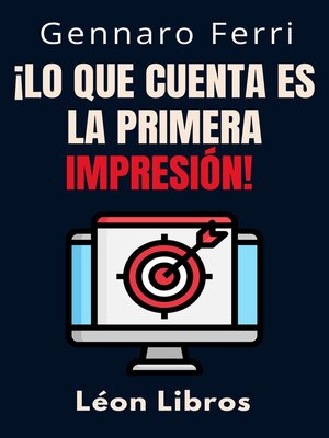 cover image of ¡Lo Que Cuenta Es La Primera Impresión!